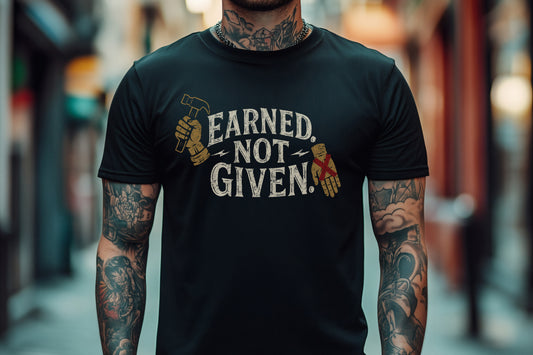 Men's Earned. Not Given. T-Shirt