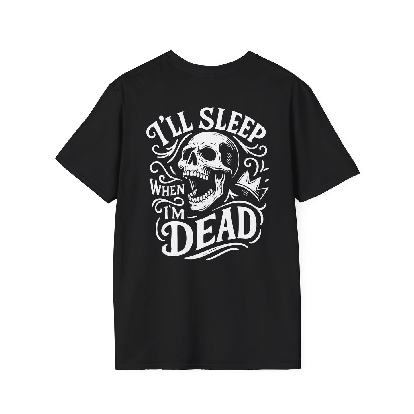 Men's Sleep When I'm Dead T-Shirt