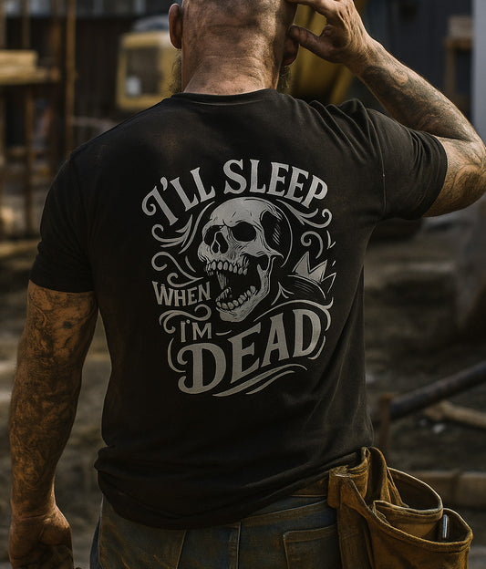 Men's Sleep When I'm Dead T-Shirt